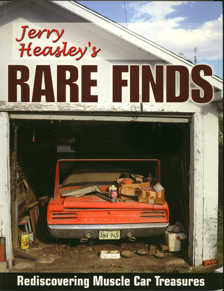 Jerry Heasley's Rare Finds - Rediscovering Muscle Car Treasures - Nitroactive.net