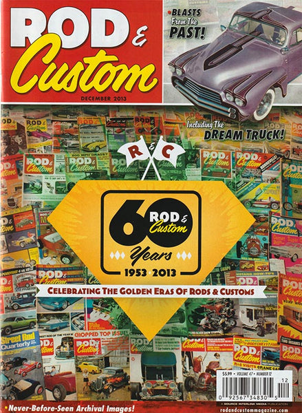 December 2013 Rod & Custom Magazine - 60th Anniversary Issue