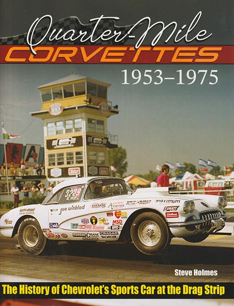 Quarter-Mile Corvettes – 1953-1975 Book