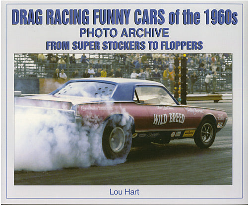Drag Racing Funny Cars of the 1960’s Photo Archive – From Stockers To Floppers - Nitroactive.net