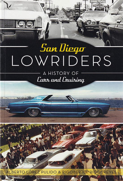 San Diego Lowriders – A History of Cars and Cruising - Nitroactive.net