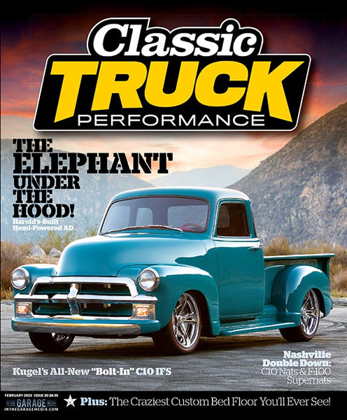 February 2023 Classic Truck Performance Magazine