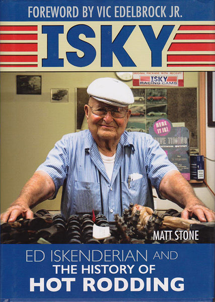 Isky - Ed Iskenderian and the History of Hot Rodding Hardcover - Nitroactive.net