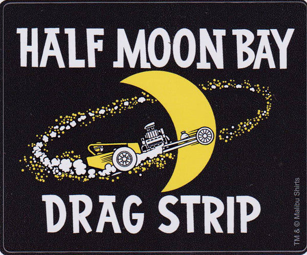 Half Moon Bay Drag Strip Sticker